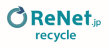 ReNet.jp recycle