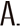 A.